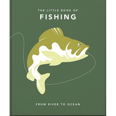 The Little Book of Fishing (From River to Ocean)