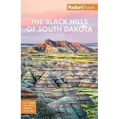 Fodor's The Black Hills of South Dakota (with Mount Rushmore and Badlands N