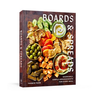 Boards and Spreads (Shareable, Simple Arrangements for Every Meal)