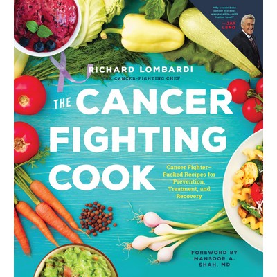 The Cancer Fighting Cook (Cancer Fighter-Packed Recipes for Treatment, Reco