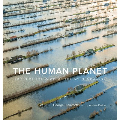 The Human Planet (Earth at the Dawn of the Anthropocene)