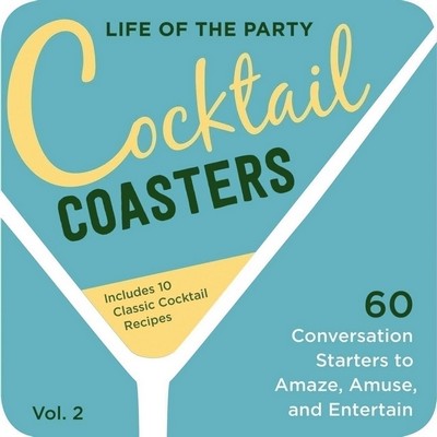 Life of the Party Cocktail Coasters (Volume 2) (60 Conversation Starters to