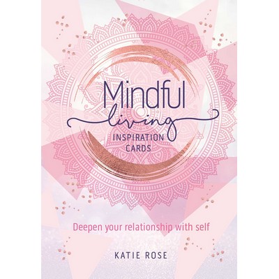 Mindful Living Inspiration Cards (Deepen your relationship with self)