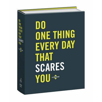 Do One Thing Every Day That Scares You (A Journal)