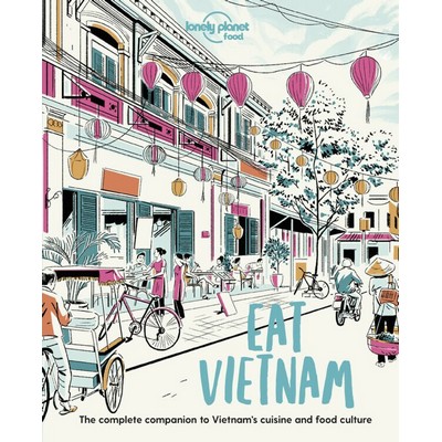 Lonely Planet Eat Vietnam