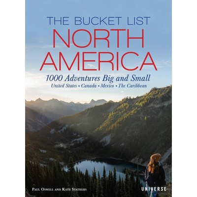 The Bucket List: North America (1,000 Adventures Big and Small)