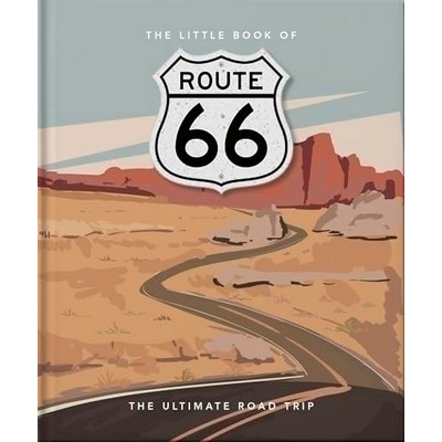 The Little Book of Route 66 (The Ultimate Roadtrip)