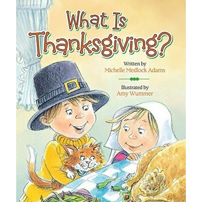 What Is Thanksgiving? - 9780824919382