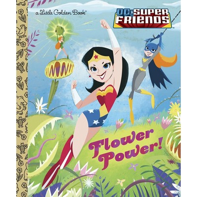 Flower Power! (DC Super Friends)