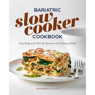 Bariatric Slow Cooker Cookbook (Easy Recipes for Post-Op Recovery and Lifel