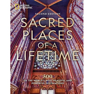 Sacred Places of a Lifetime, Second Edition (500 of the World's Most Peacef