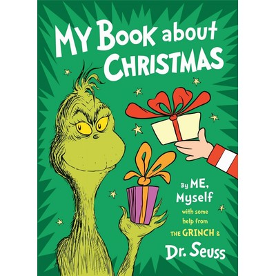 My Book About Christmas by ME, Myself (with some help from the Grinch & Dr.