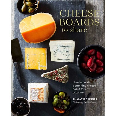 Cheese Boards to Share (How to create a stunning cheese board for any occas